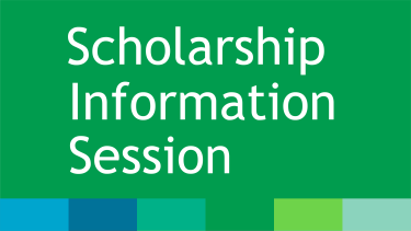 Green rectangular graphic with green and blue colour bar at the bottom and white text on the main green area that reads, "Scholarship Information Session."